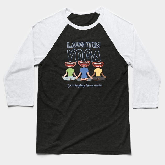 Laughing Meditation Design for a Laughter Yoga Training Baseball T-Shirt by everetto